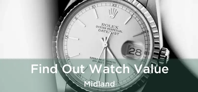  Find Out Watch Value Midland