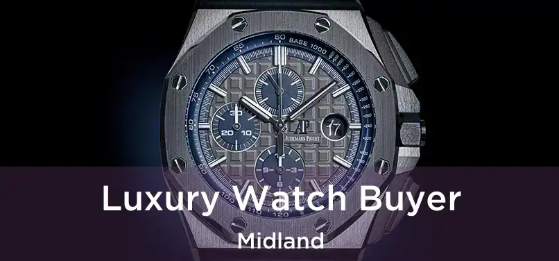  Luxury Watch Buyer Midland