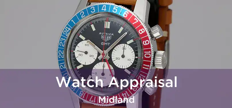  Watch Appraisal Midland