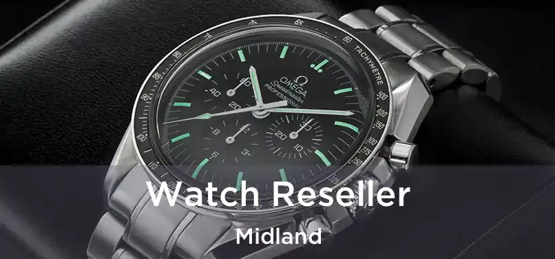  Watch Reseller Midland