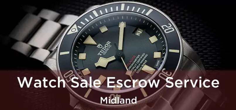  Watch Sale Escrow Service Midland