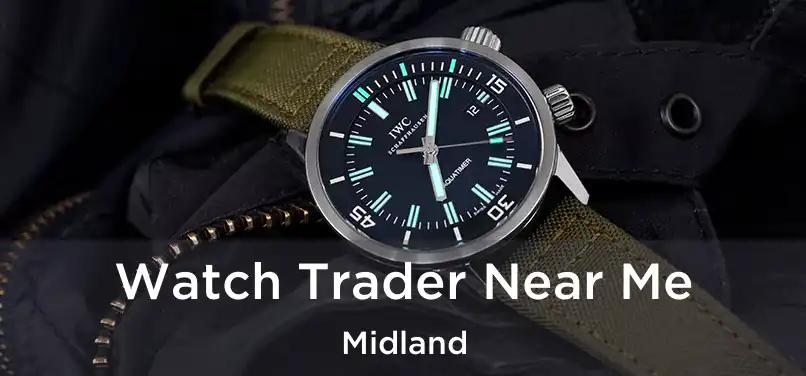  Watch Trader Near Me Midland