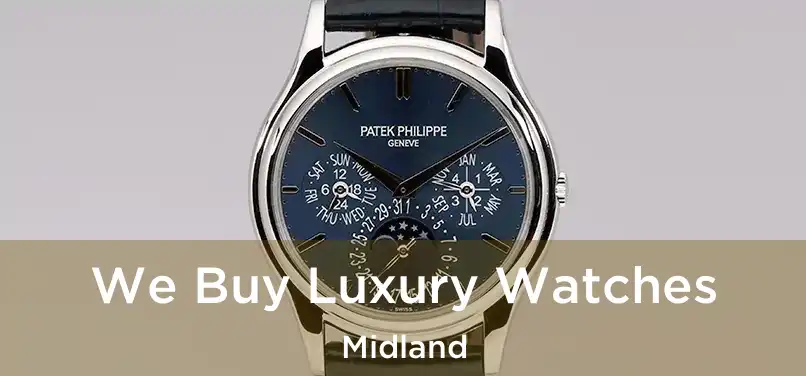  We Buy Luxury Watches Midland